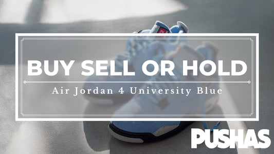 Buy, Sell or Hold: Air Jordan 4 University Blue - PUSHAS