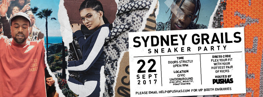 SYDNEY GRAILS / SNEAKER PARTY (18+) hosted by PUSHAS - PUSHAS